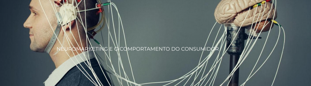 mais usando a internet, o que é Neuromarketing e como aplicar no Marketing digital?